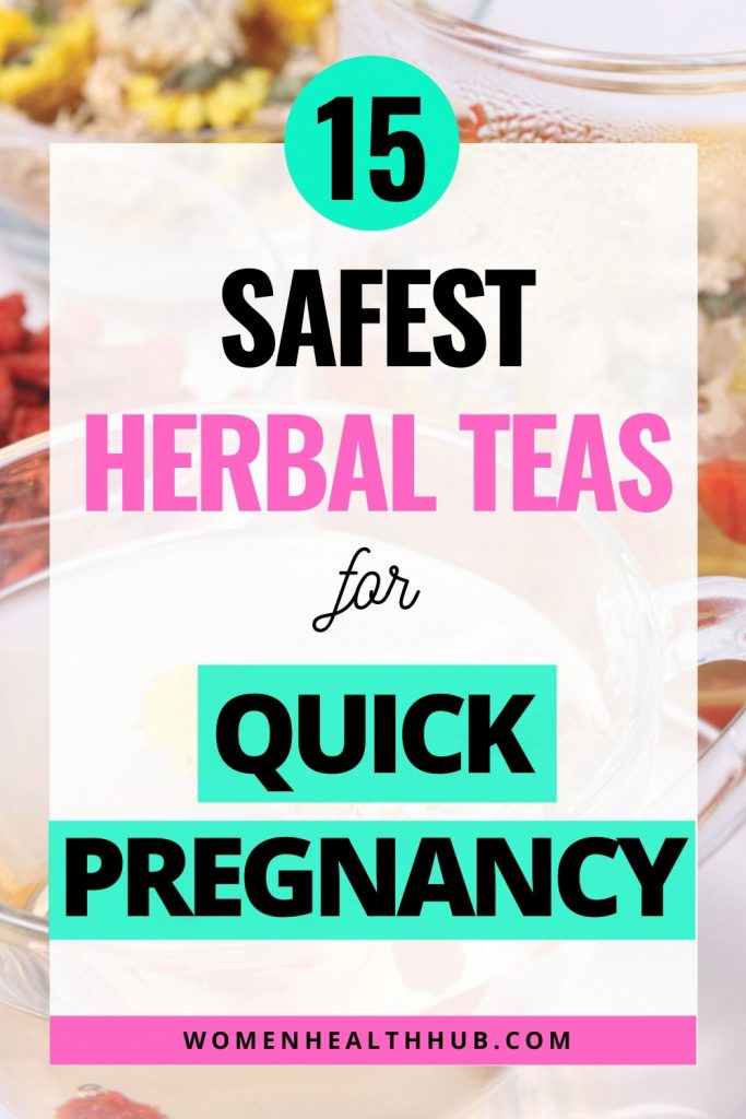 15 Powerful Fertility Herbal Teas to Get Pregnant In Few Weeks