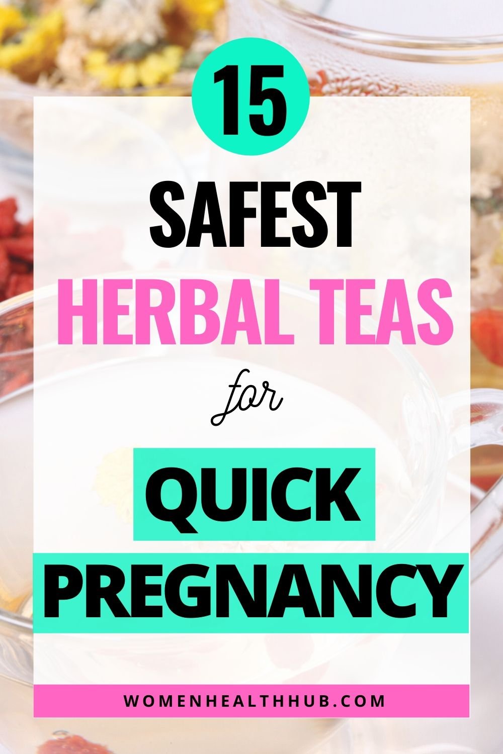 15-powerful-fertility-herbal-teas-to-get-pregnant-in-few-weeks