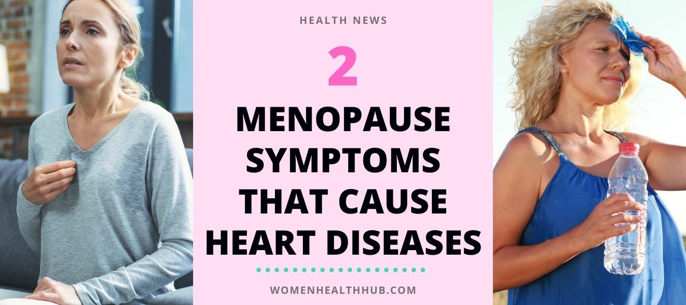 Sweats & Hot Flashes Increase Heart Diseases in Menopausal