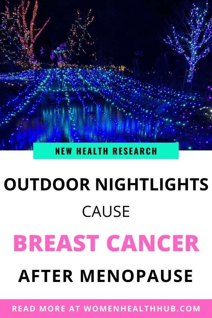 Outdoor nightlights linked to breast cancer risk in postmenopausal women - Women Health Hub