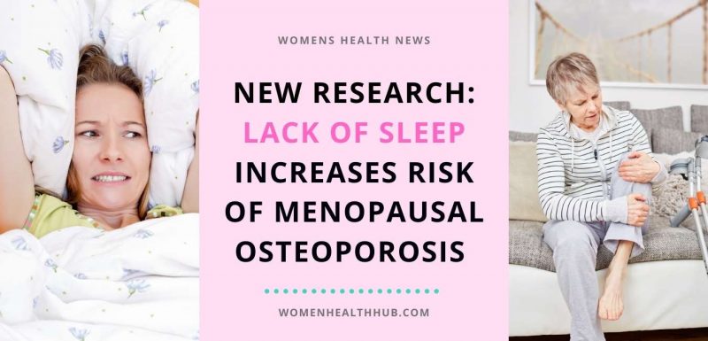 New Research: Lack of Sleep Increases Risk of Osteoporosis After Menopause