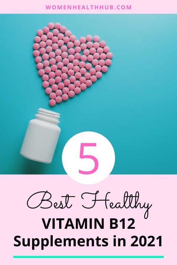 5 MustHave Best Vitamin B12 Supplements for Women